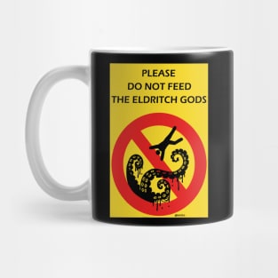 Please Do Not Feed the Eldritch Gods (Yellow) Mug
